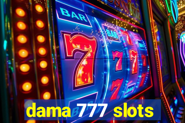 dama 777 slots